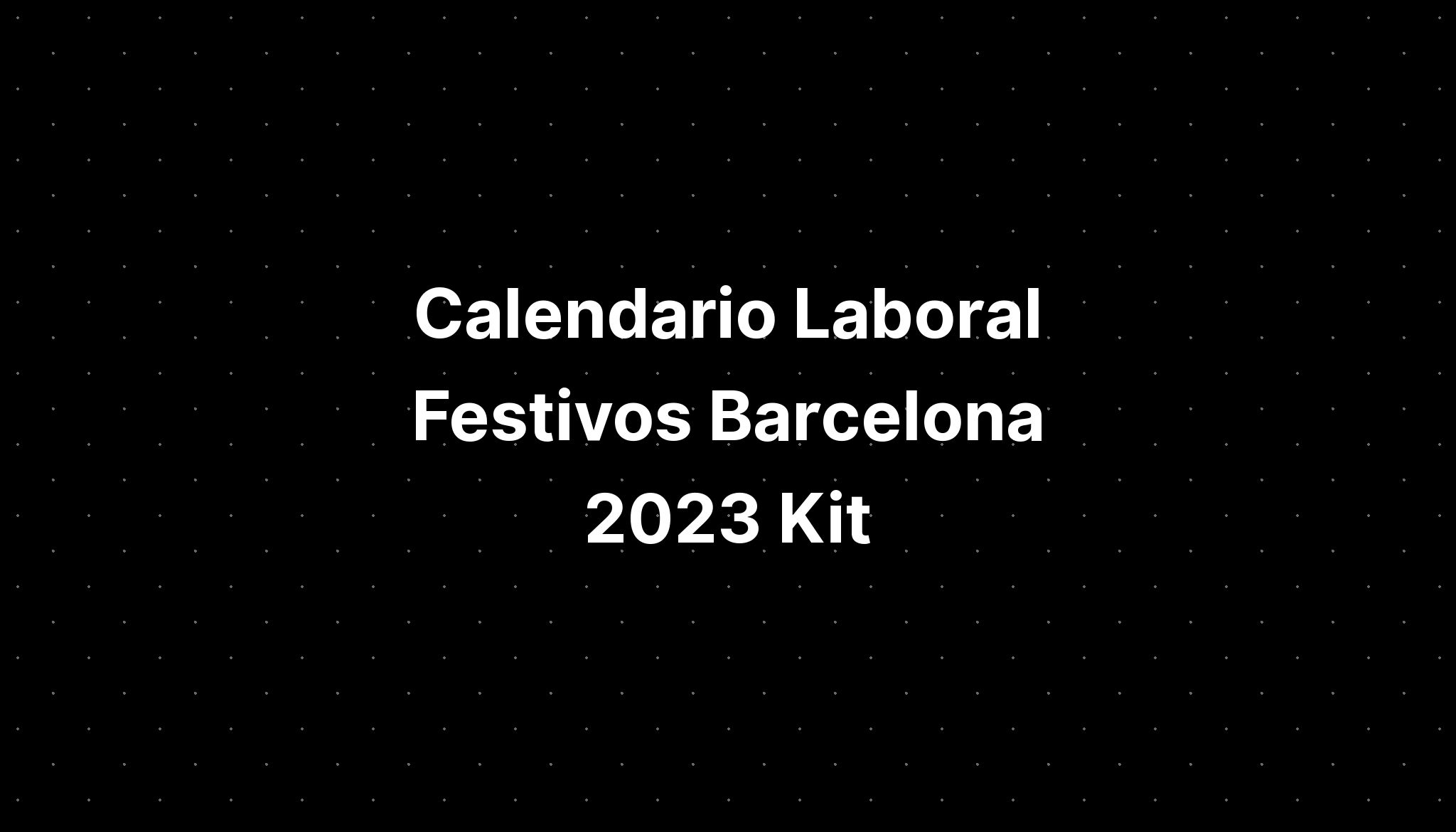 Calendario Laboral Barcelona 2023 Con Festivos En Ima 1689